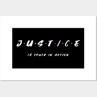 Justice Is Truth In Action Posters and Art